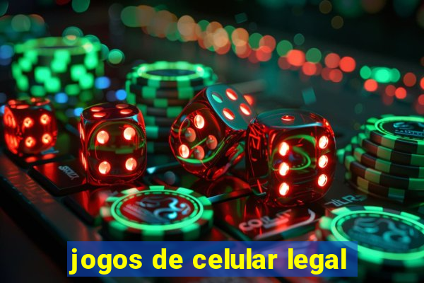 jogos de celular legal